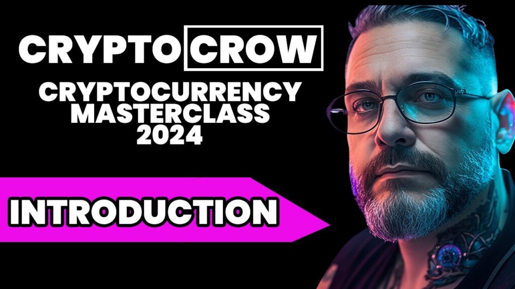 Cryptocurrency Masterclass 2024 – Course Introduction