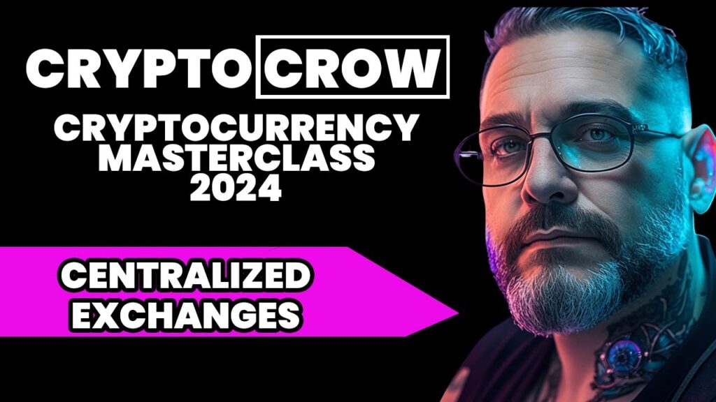 Centralized Exchanges- Crypto Masterclass 2024