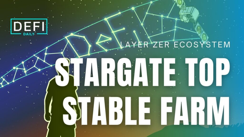 LAYER ZERO and STARGATE: game changer? TOP FARM for stablecoins, is it a good investment call?