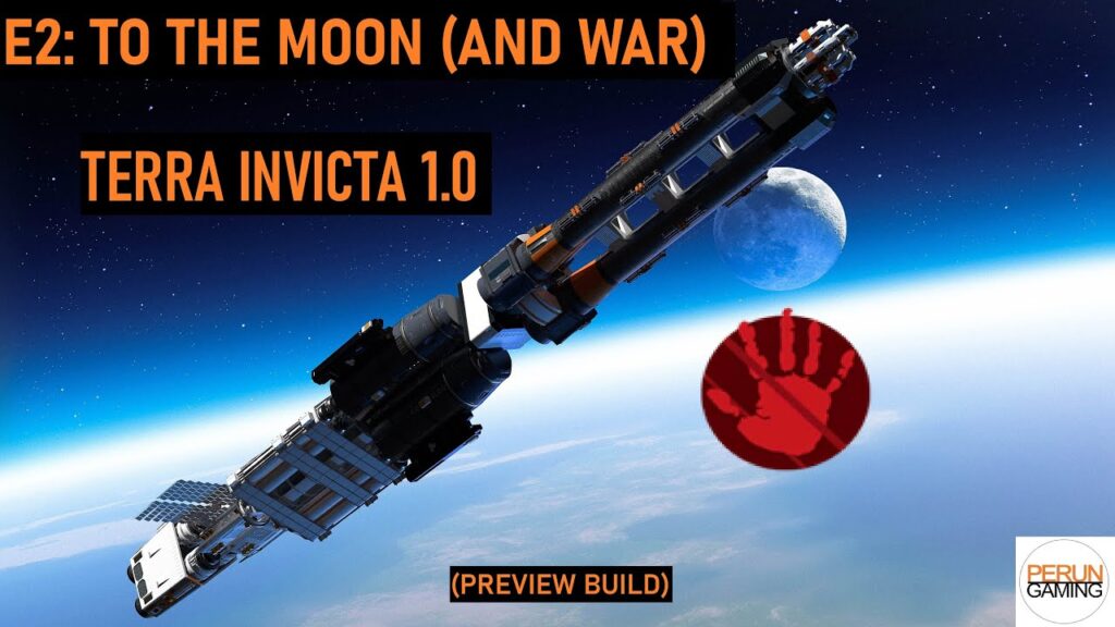 Terra Invicta (Full Release) Humanity First E2 – “To The Moon” (and a few wars)