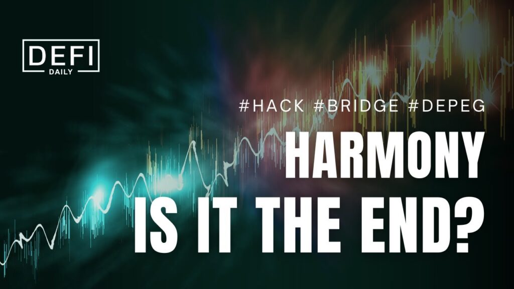 Harmony: IS IT THE END? A post-attack analysis: bridge, depeg, defi kingdoms