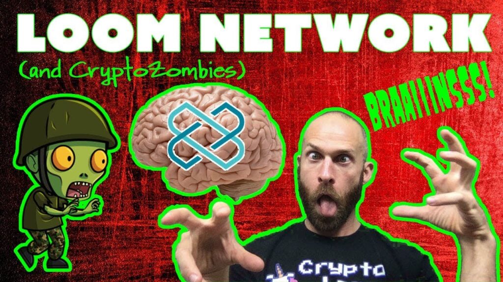 Loom Network and CryptoZombies (…brains!)