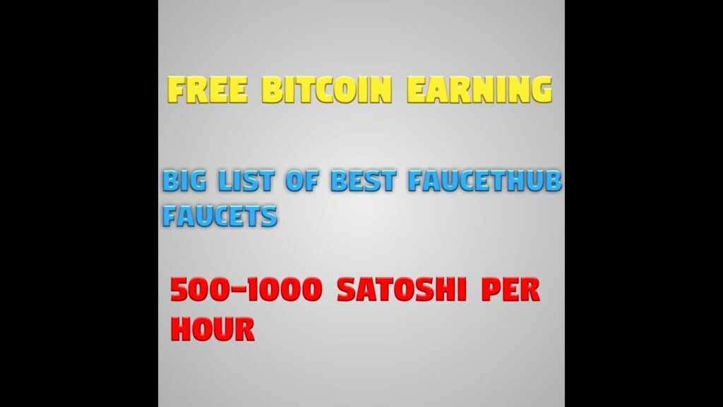 EARN 1-2$ PER DAY EASILY|| 500-1000 SATOSHI PER HOUR|| BIG LIST OF BEST FAUCETHUB FAUCETS