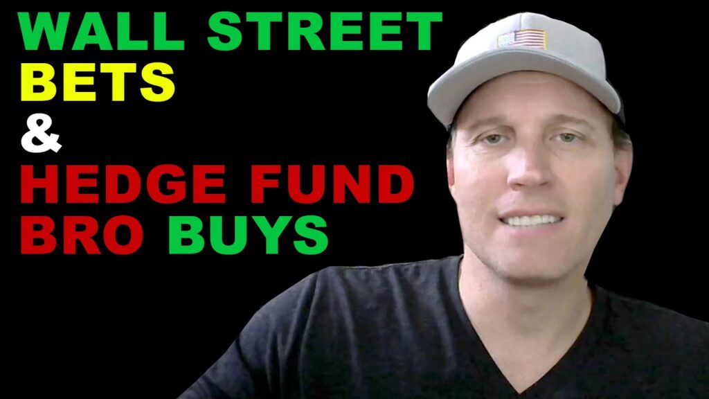 Wall Street Bets & Hedge Fund Bro Buys