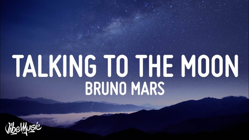 Bruno Mars – Talking To The Moon (Lyrics)
