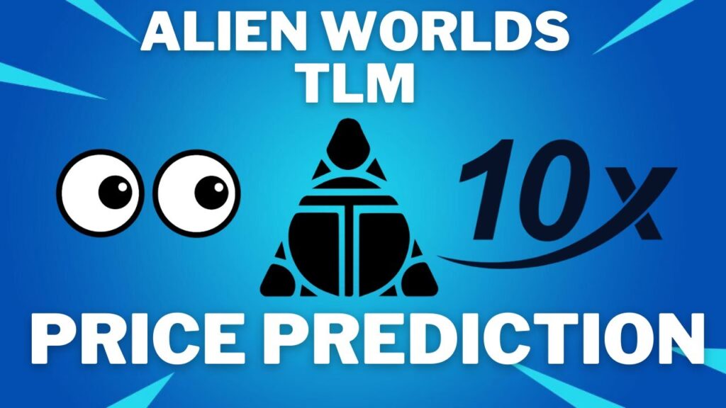 ALIEN WORLDS PRICE PREDICTION! – ALIEN WORLDS TLM 2021 – ALIEN WORLDS TECHNICAL ANALYSIS