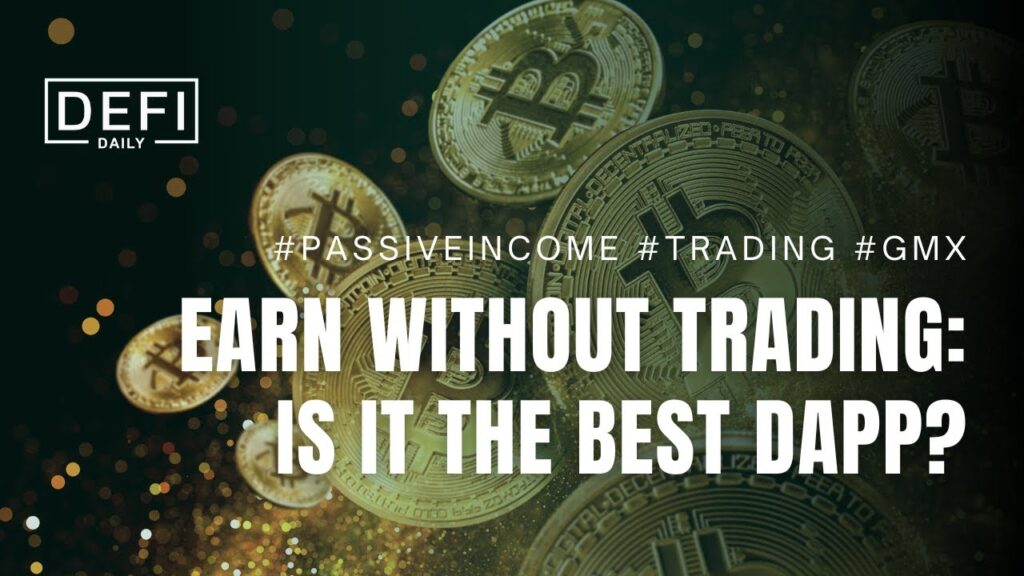 EARN WITHOUT TRADING: GMX is the best dapp ever, or a passing trend?