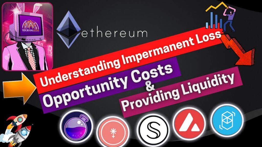 Understanding Impermanent Loss – Opportunity Costs & Providing Liquidity