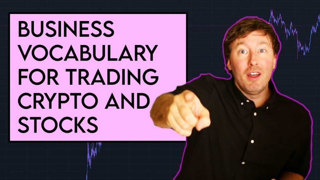 English Vocabulary For Trading Crypto, Stocks, Bitcoin and Assets | Learn IELTS Business Vocabulary English Vocabulary For Trading Crypto, Stocks, Bitcoin and Assets | Learn IELTS Business Vocabulary