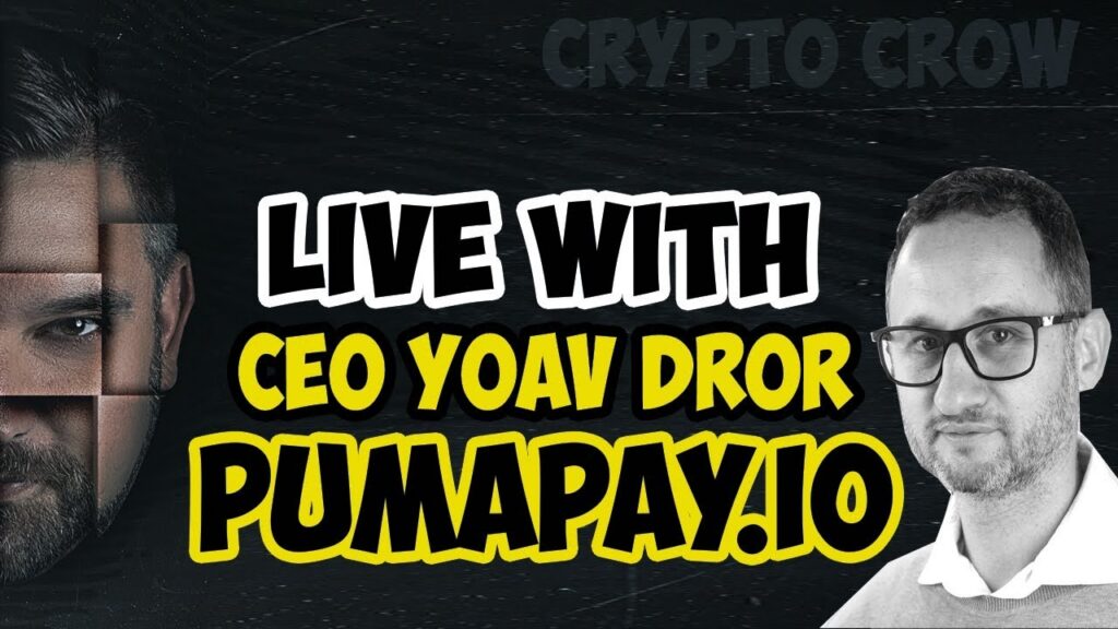Live With CEO Yoav Dror – Pumpapay.io – Cryptocurrency Payment and Billing Solution