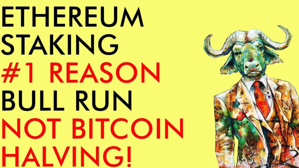 ETHEREUM STAKING NOT BITCOIN HALVING, #1 Reason For 2020 Crypto Bull Run – My Prediction